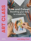 Art Class: Line and Colour : Doodling your way to creativity - Book
