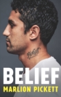 Belief : From prison to premiership glory; this is Marlion Pickett's extraordinary story - eBook