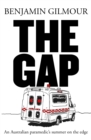 The Gap : A paramedic's summer on the edge - eBook