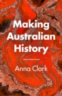 Making Australian History - eBook
