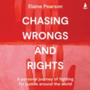 Chasing Wrongs and Rights : A personal journey of fighting for justice around the world - eAudiobook