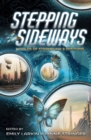 Stepping Sideways : Worlds of Steampunk & Dystopia - Book