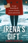 Irena's Gift : An epic World War II memoir of sisters, secrets and survival - eBook