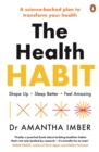 The Health Habit : Shape Up, Sleep Better, Feel Amazing - eBook