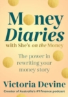 Money Diaries with She's on the Money : The Power in Rewriting Your Money Story - Book