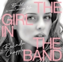 The Girl in the Band : Bardot - a cautionary tale - eAudiobook