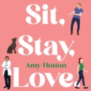 Sit, Stay, Love - eAudiobook