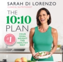 The 10:10 Plan : Your ideal weight the healthy way - eAudiobook