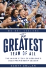 The Greatest Team of All : The Story of Geelong's 2022 Premiership Season - eBook