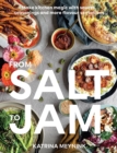 From Salt to Jam : Make Kitchen Magic With Sauces, Seasonings And More Flavour Sensations - eBook