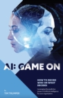 AI: Game On : How to decide who or what decides - eBook