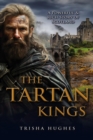 The Tartan Kings - The Powerful and Rich Story of Scotland - eBook