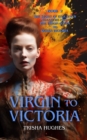 Virgin to Victoria - England's story from The Virgin Queen to Queen Victoria : Book 2 - eBook