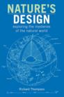 Nature's Design : exploring the mysteries of the natural world - eBook