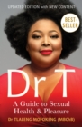 Dr T : A Guide to Sexual Health and Pleasure - eBook