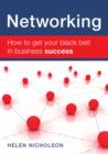 Networking : How to Get Your Black Belt in Business Success - eBook