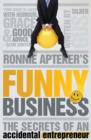 Ronnie Apteker's Funny Business : The Secrets of an Accidental Entrepreneur - eBook