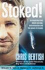 Stoked! : An inspiring story about courage, determination and the power of dreams - eBook