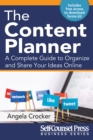 The Content Planner : A Complete Guide to Organize and Share Your Ideas Online - eBook