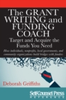 The Grant Writing and Funding Coach : Target and Acquire the Funds You Need - eBook