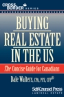 Buying Real Estate in the US : The Concise Guide for Canadians - eBook