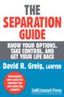The Separation Guide : Know your options, take control, and get your life back - eBook