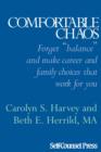 Comfortable Chaos : Make Effective Choices in your Career & Family Life - eBook