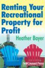 Renting Your Recreational Property for Profit - eBook