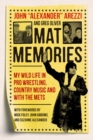 Mat Memories : My Wild Life in Pro Wrestling, Country Music and with the Mets - Book