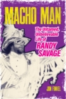 Macho Man : The Life of Randy Savage - Book
