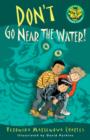 Don't Go Near the Water! - eBook