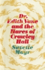 Dr. Edith Vane and the Hares of Crawley Hall - eBook