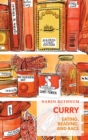 Curry : Eating, Reading, and Race - eBook