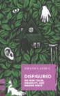 Disfigured : On Fairy Tales, Disability, and Making Space - eBook