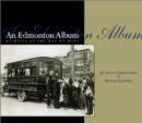 An Edmonton Album : Glimpses of the Way We Were - eBook