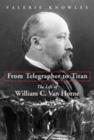 From Telegrapher to Titan : The Life of William C. Van Horne - eBook