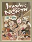 Invaders from the North : How Canada Conquered the Comic Book Universe - eBook