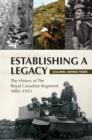 Establishing a Legacy : The History of the Royal Canadian Regiment 1883-1953 - eBook