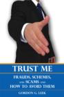 Trust Me : Frauds, Schemes, and Scams and How to Avoid Them - eBook