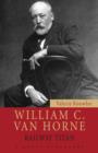 William C. Van Horne : Railway Titan - eBook