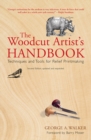 The Woodcut Artist's Handbook : Techniques and Tools for Relief Printmaking - eBook