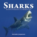 Sharks : Ancient Predators in a Modern Sea - eBook