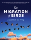 The Migration of Birds : Seasons on the Wing - eBook