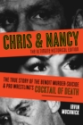 Chris and Nancy : The True Story of the Benoit Murder-Suicide and Pro Wrestling's Cocktail - eBook