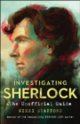 Investigating Sherlock : The Unofficial Guide - eBook