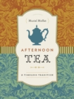 Afternoon Tea : A Timeless Tradition - eBook