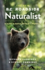 The New B.C. Roadside Naturalist : A Guide to Nature along B.C. Highways - eBook