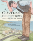 A Giant Man from a Tiny Town : A Story of Angus MacAskill - Book