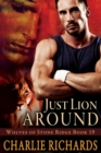 Just Lion Around - eBook
