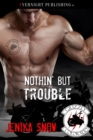 Nothin' But Trouble - eBook